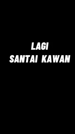 Lagi santai kawan