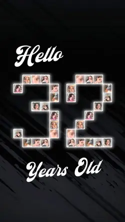 Hello, 32 Years Old