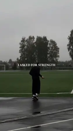 I ASKED FOR STRENGTH
