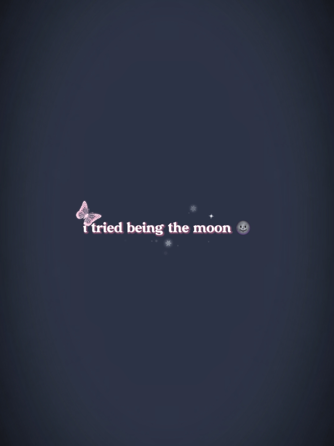 essayé d'être la lune