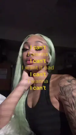 i can't i wanna