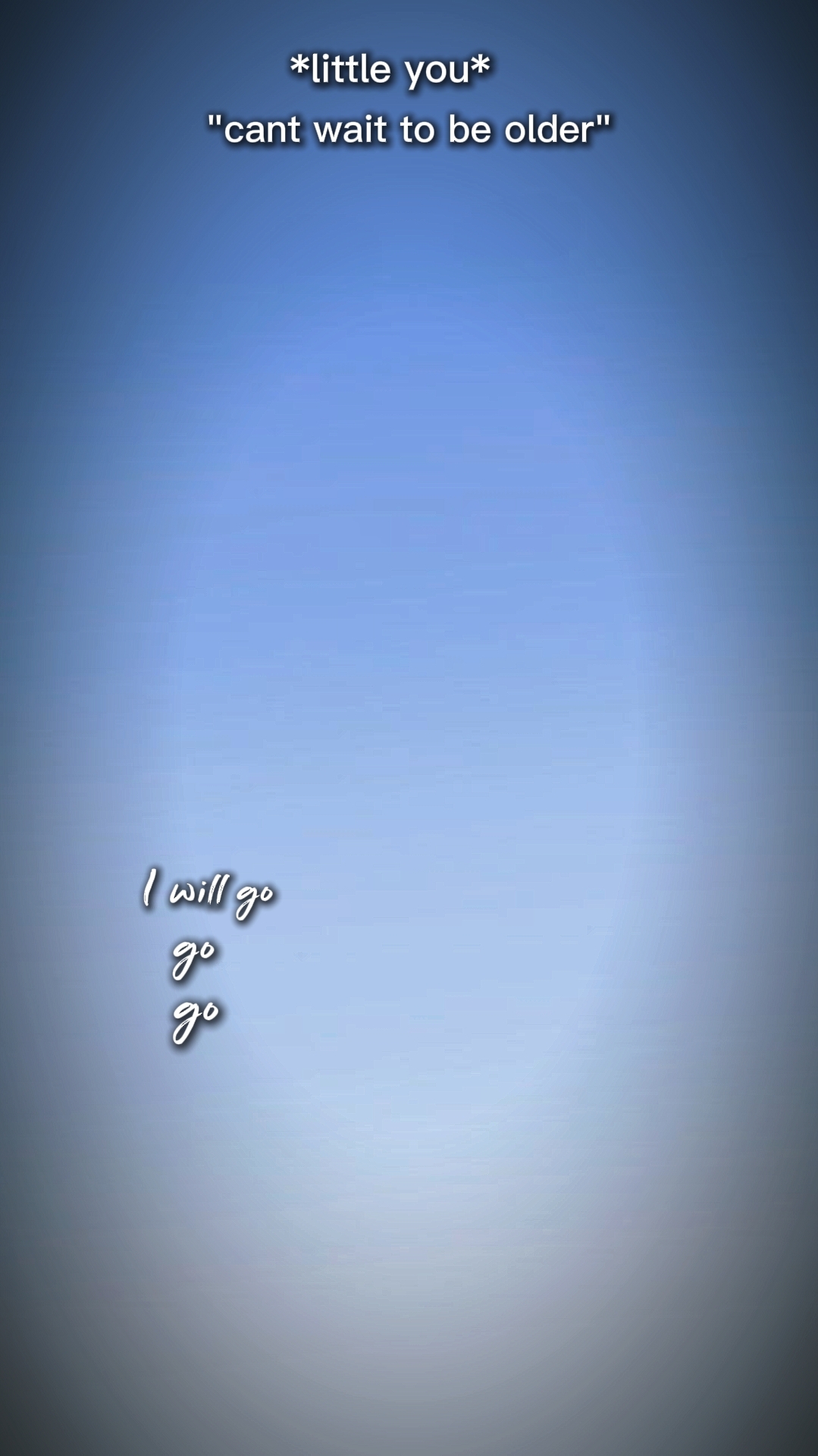 I will go