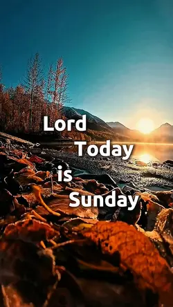 TODAY SUNDAY LORD