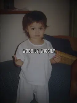WOBBILY, WIGGILY
