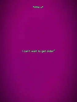 cant wait 2 get old!