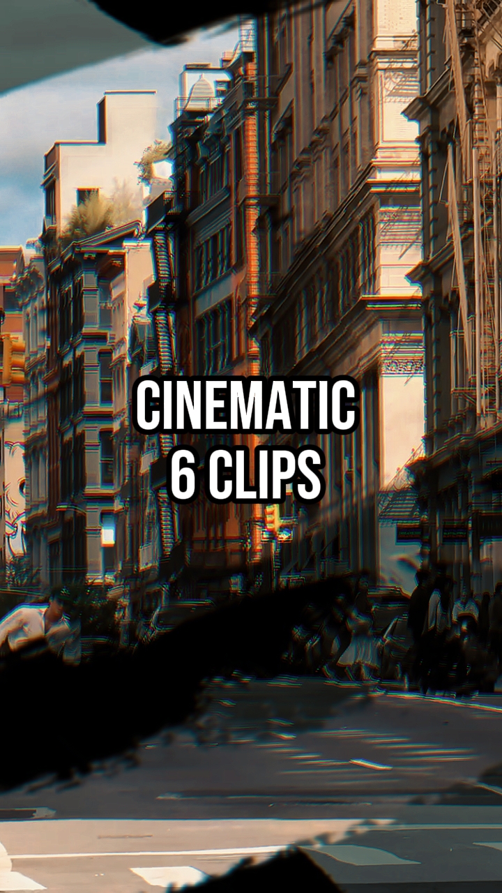 6 Clips Cinematic 