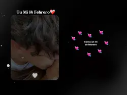 Tu Mi 14 Febrero