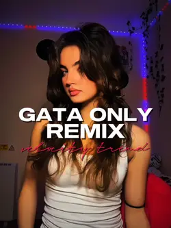 GATA ONLY REMIX