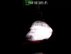 Fnaf vhs #5