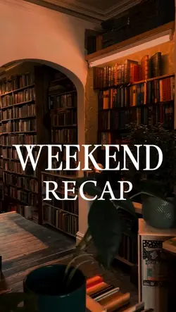 WEEKEND RECAP