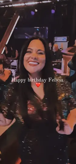 Happy bday Felicia 🥳