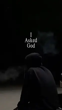 I asked god.. 