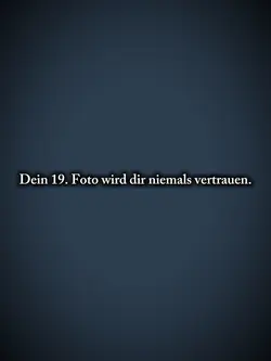Dein 19. Foto