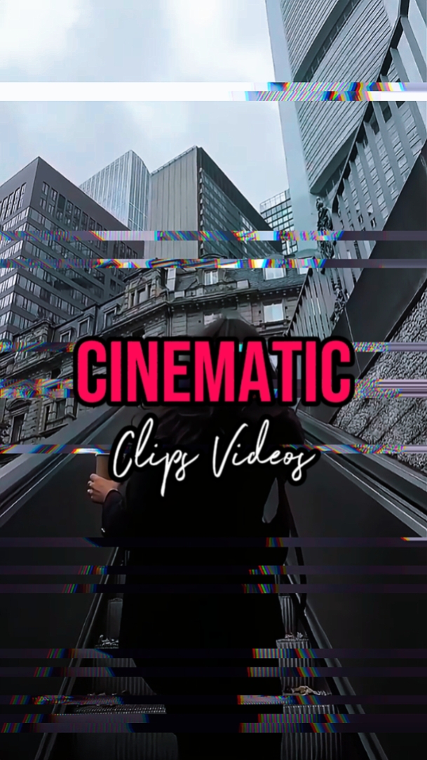 8 CLIPS CINEMATIC