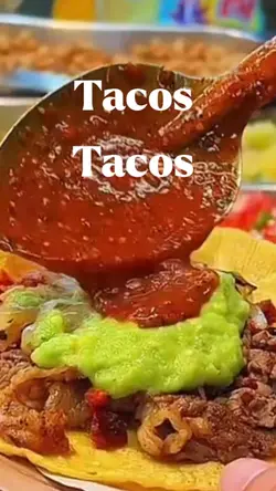 Tacos, Tacos,Tacos.