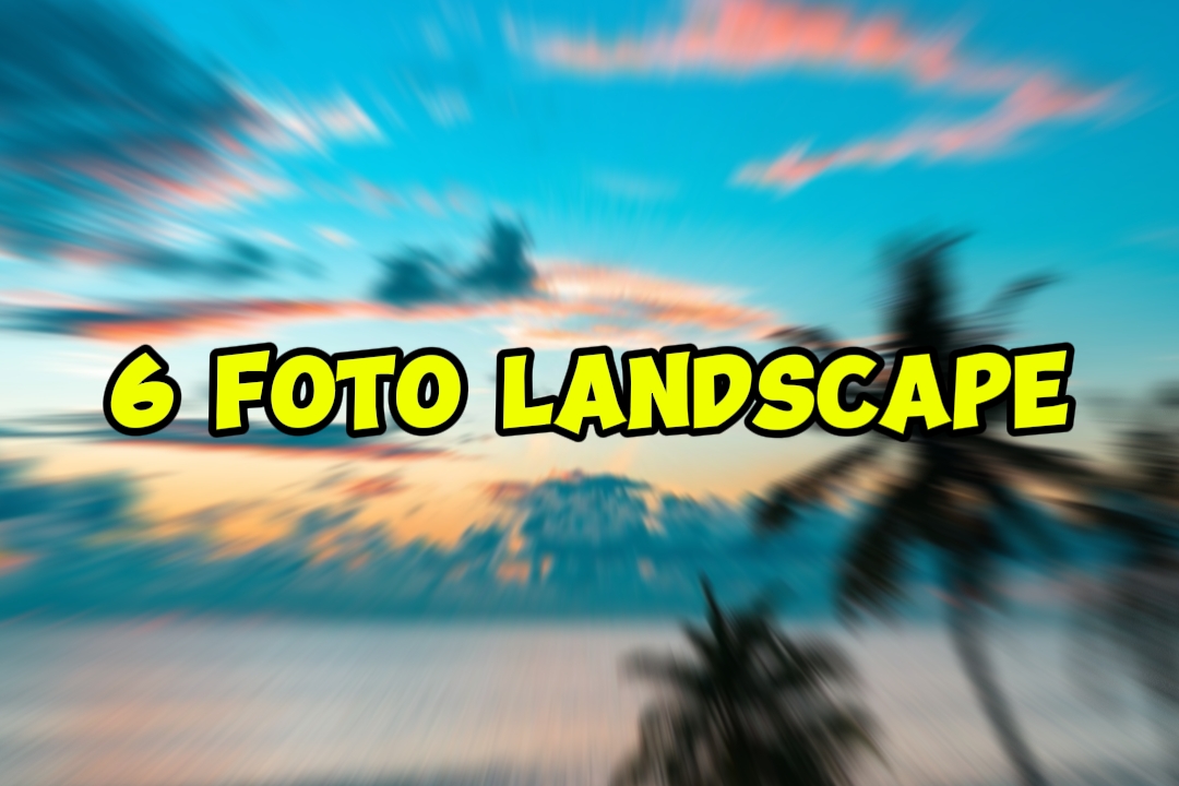 6 foto landscape