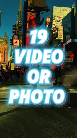19 video or photo 