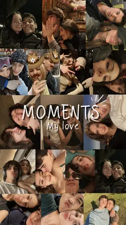Moments my love
