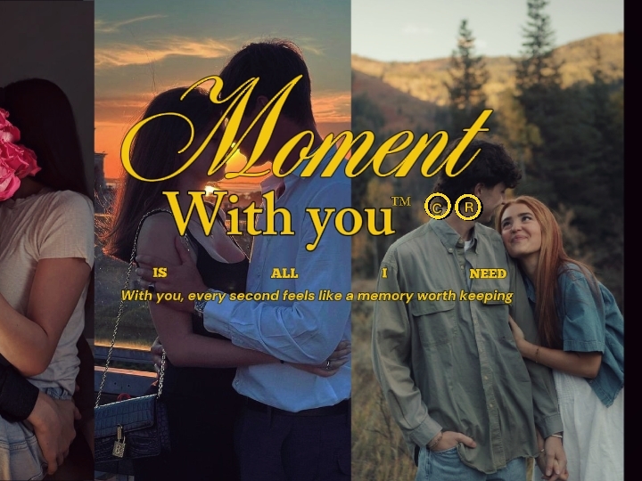 moment with you
