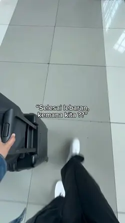 selesai lebaran kmn?