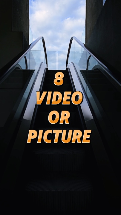8 video or picture 