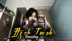 It’s ok I’m ok
