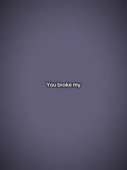 you broke my heart 