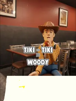 Tiki-Tiki × Woody