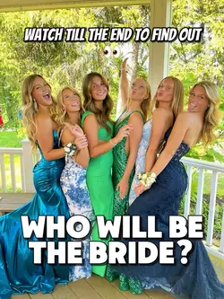 Who’ll be the BRIDE?