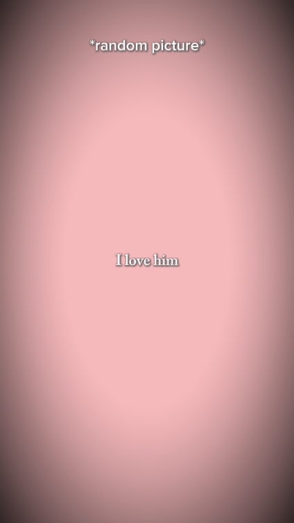 ICH LIEBE IHN