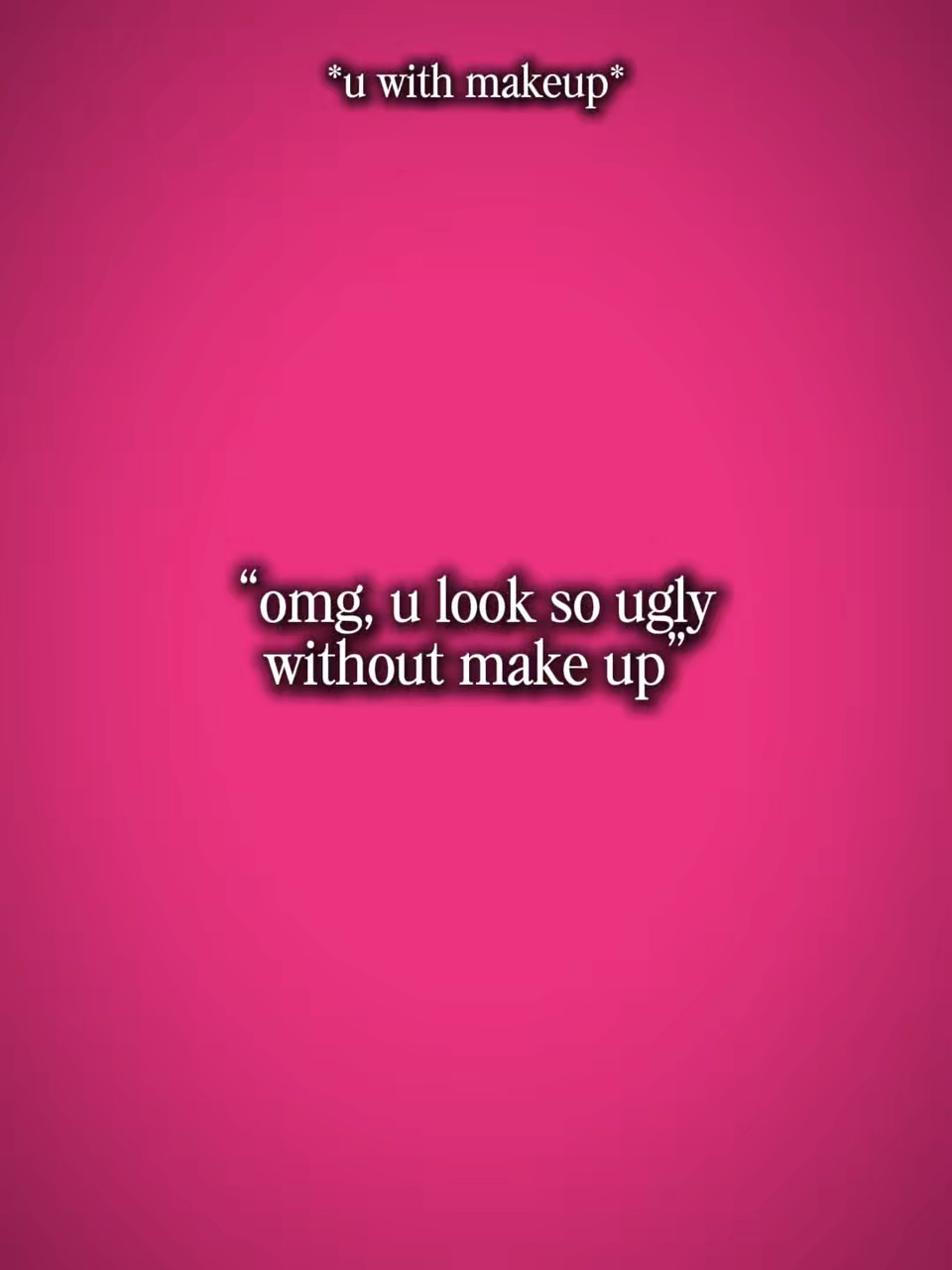 ohne Make-up 
