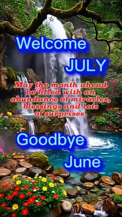 Welcome July