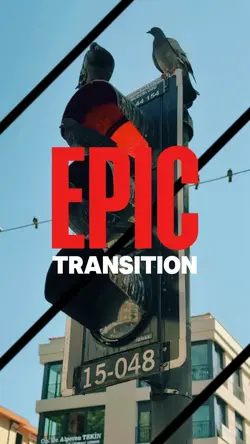 EPIC TRANSITION