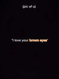 J'adore tes yeux bruns