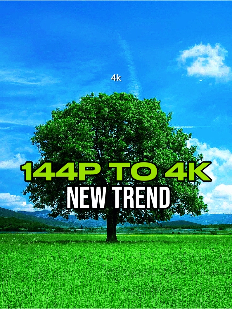 144P bis 4k TREND