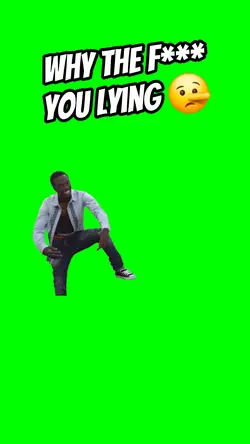 why tf you lying
