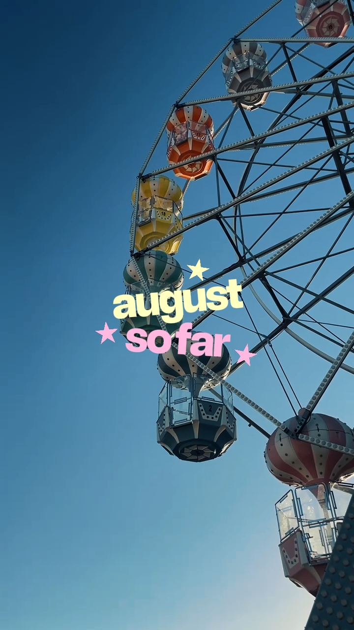 August so far
