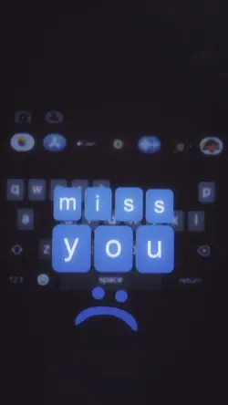 Miss you