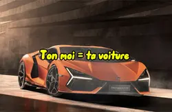Ton moi =ta voiture 