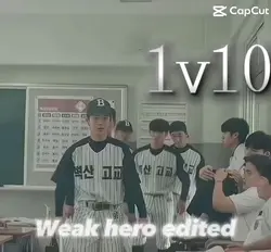 Weak hero fighting 