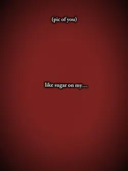 Like sugar my tongue