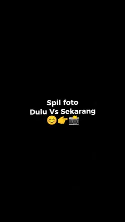 Dulu Vs Sekarang 