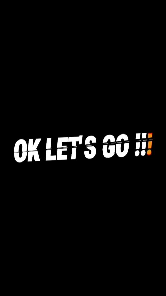 Ok Let's Go 
