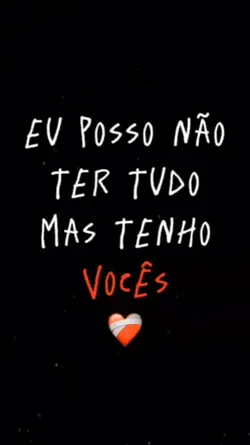 tenho vocês 