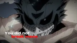 Did not break me