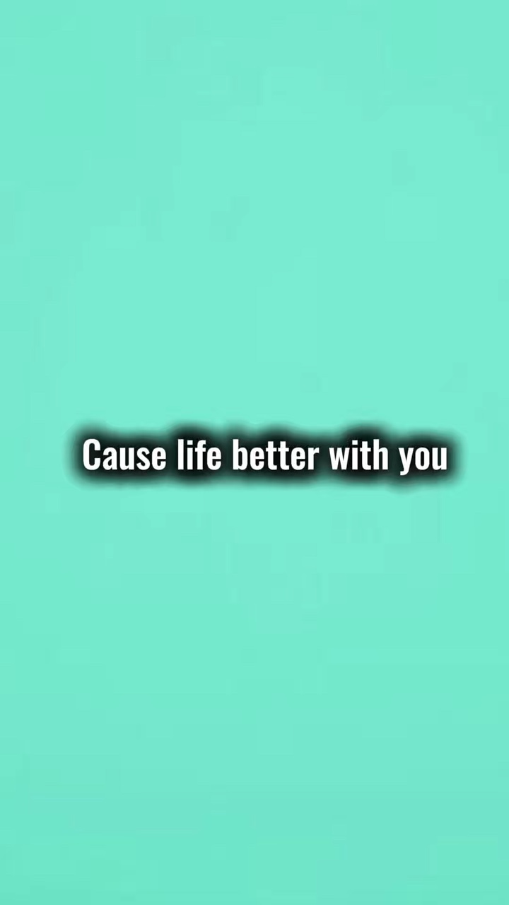 Life better with u 