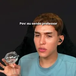 Pov: eu sendo prof