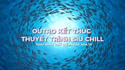 OUTRO THUYẾT TRÌNH
