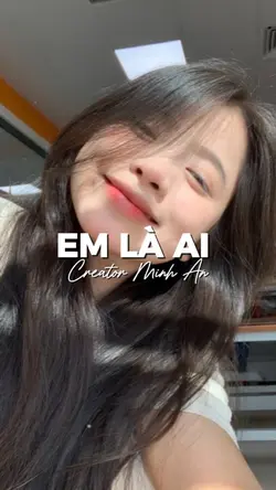 EM LÀ AI 