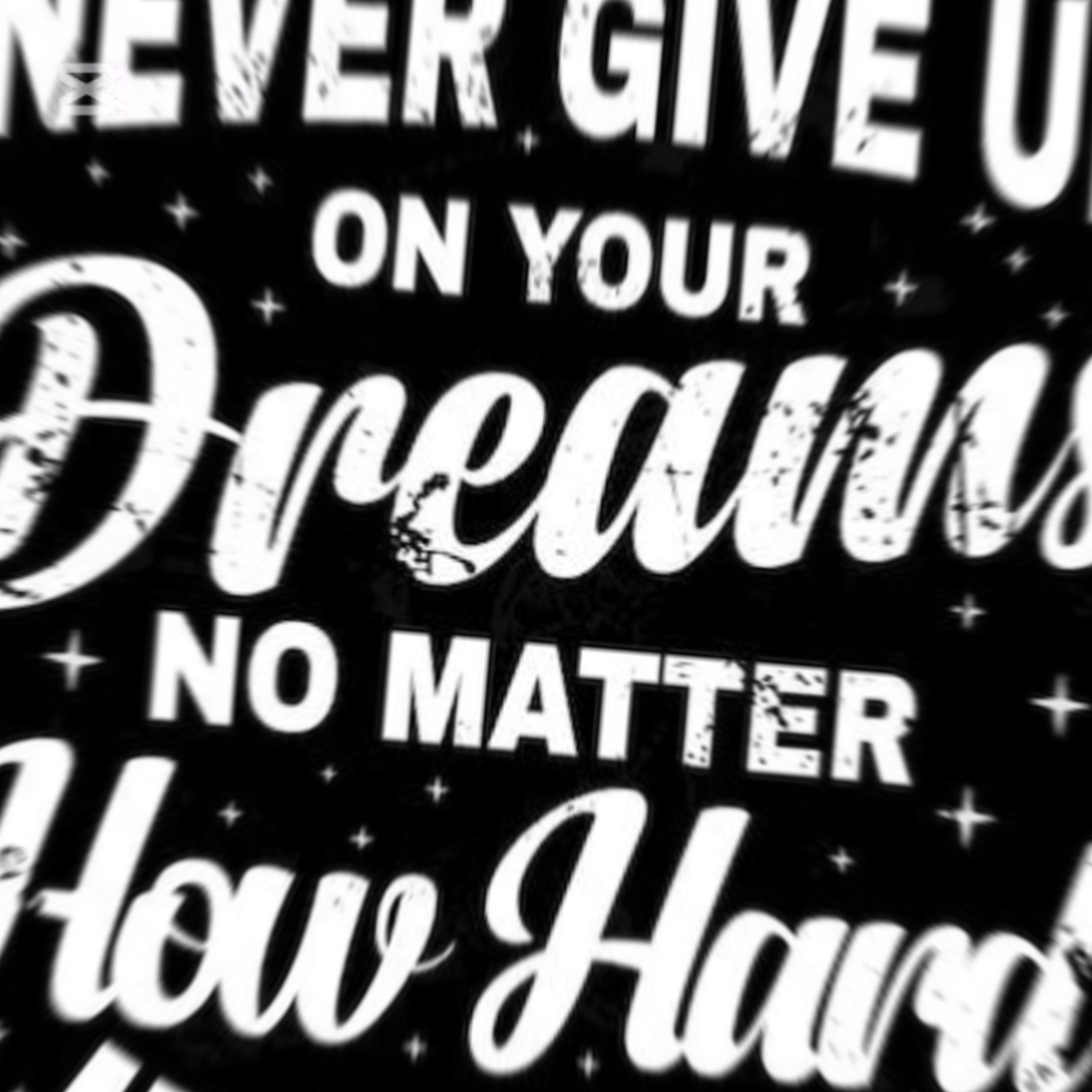 follow your dreams